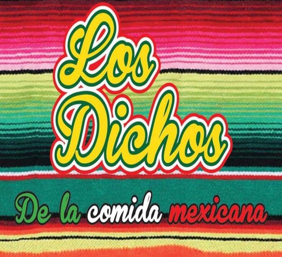 Los Dichos de la Comida Mexicana
